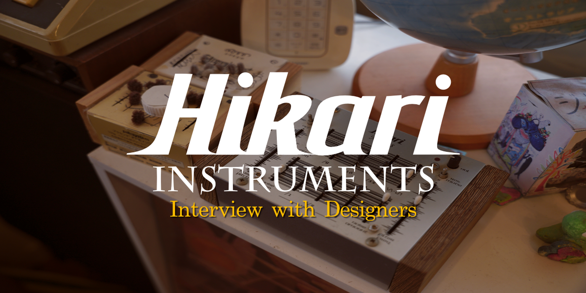 Interview with Designers: Pikamachi (Hikari Instruments